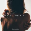 Til I Don't