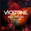 Walk Thru Fire  （赴汤蹈火）