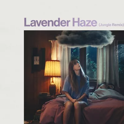 Lavender Haze (Jungle Remix)