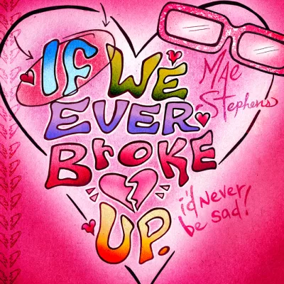 If We Ever Broke Up
