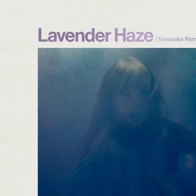 Lavender Haze (Tensnake Remix)