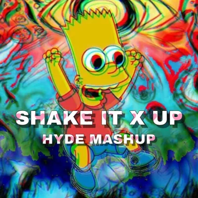 Global Deejays-Shake It X UP (HYDE MashUp)（HYDEGOR remix）