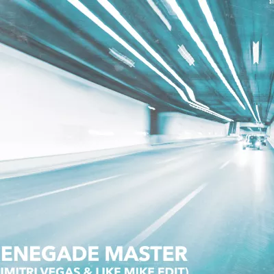 Renegade Master (Dimitri Vegas & Like Mike Edit)