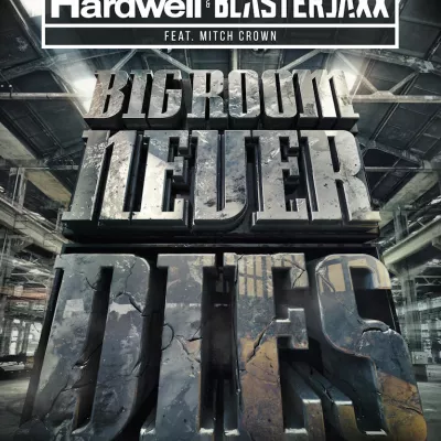 Bigroom Never Dies