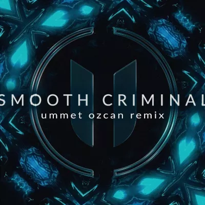 Smooth Criminal (Ummet Ozcan Remix)