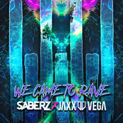 We Came To Rave