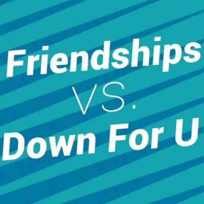 Friendships Down For U (Pascal Letoublon Mashup)
