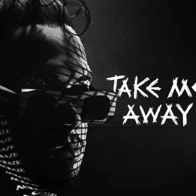 Take Me Away