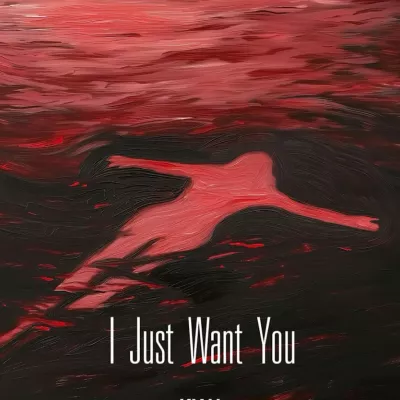 I Just Want You